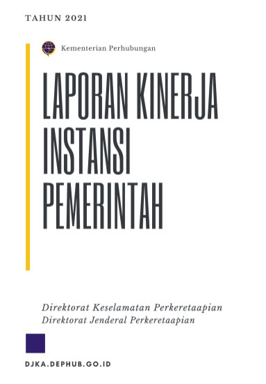 Laporan Kinerja Direktorat Keselamatan Perkeretaapian Tahun